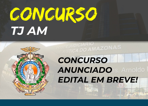 Concurso do TJAM será no dia 13 de outubro