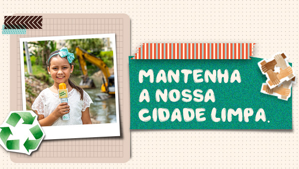 Cuidar do lixo é um ato de respeito e amor com a cidade